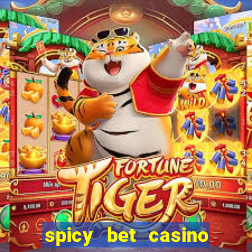 spicy bet casino como funciona