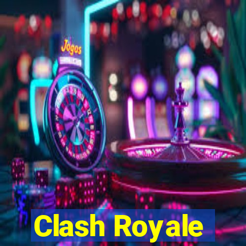 Clash Royale