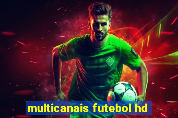 multicanais futebol hd