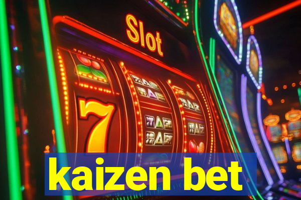 kaizen bet