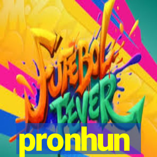 pronhun