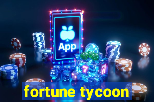 fortune tycoon