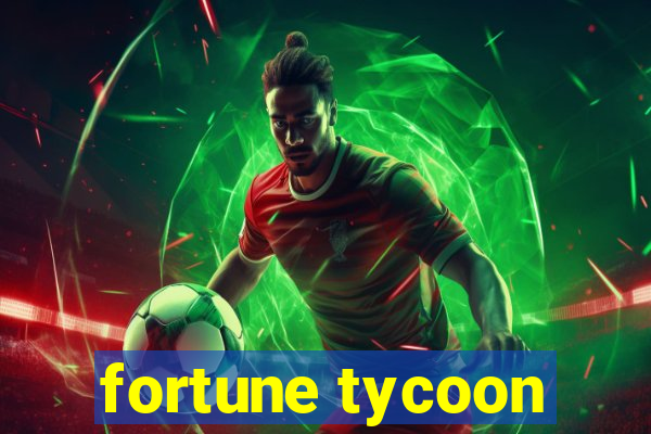 fortune tycoon