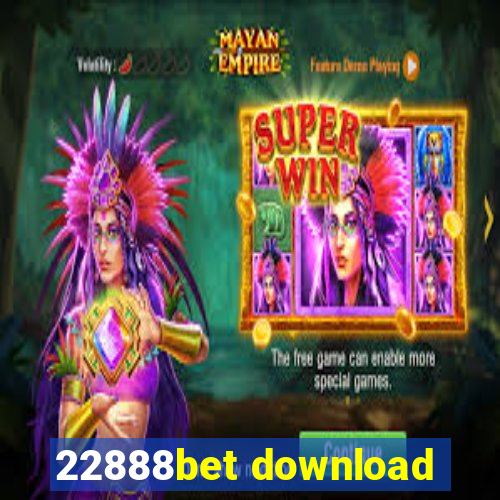 22888bet download