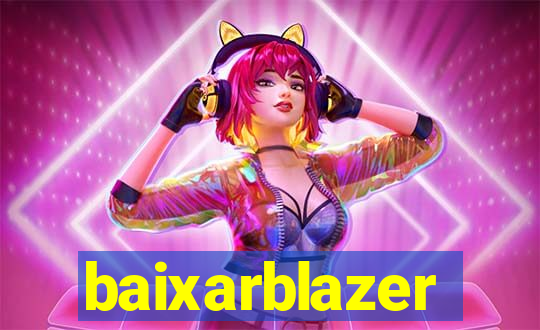 baixarblazer