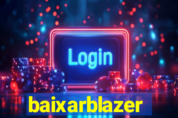 baixarblazer