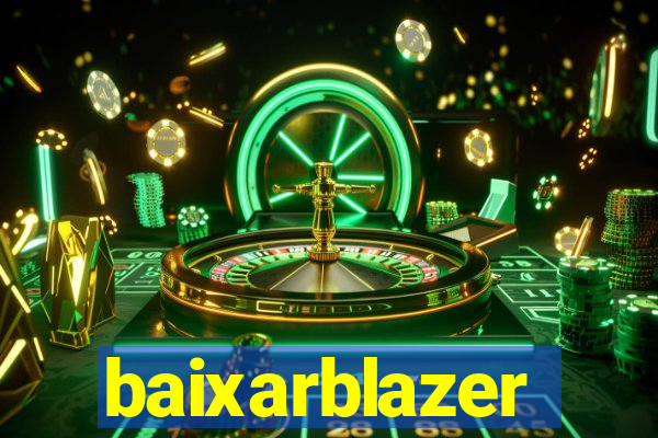 baixarblazer