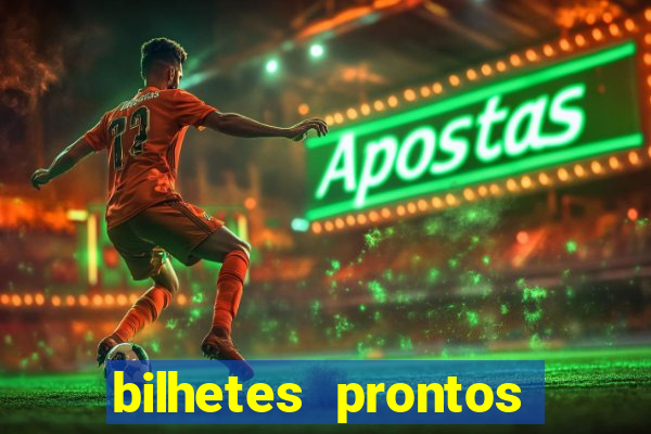 bilhetes prontos futebol hoje