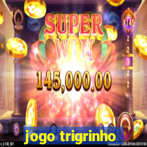 jogo trigrinho