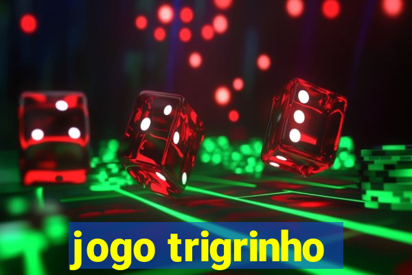 jogo trigrinho