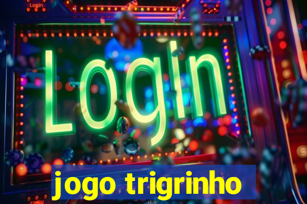 jogo trigrinho