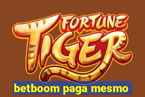 betboom paga mesmo