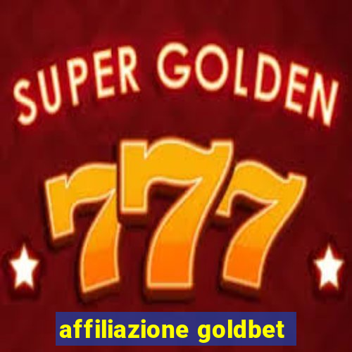 affiliazione goldbet