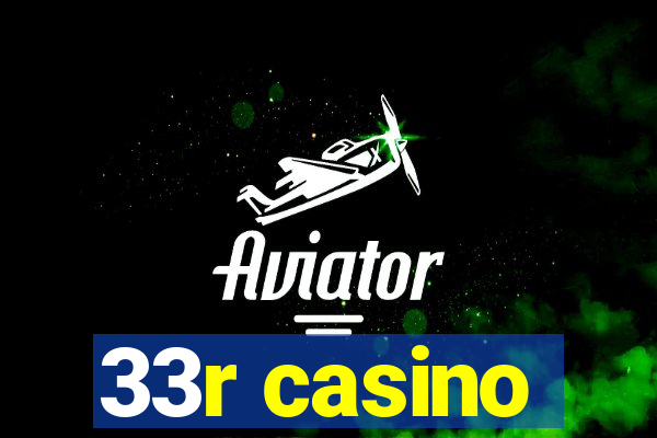 33r casino