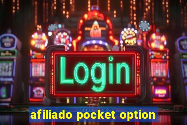 afiliado pocket option