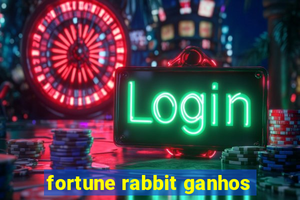 fortune rabbit ganhos