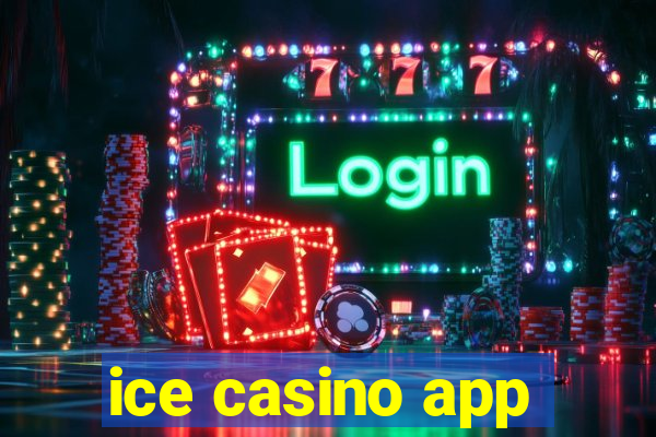 ice casino app