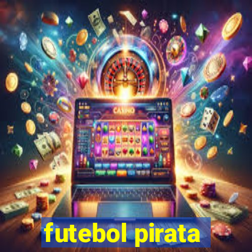 futebol pirata