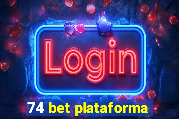 74 bet plataforma