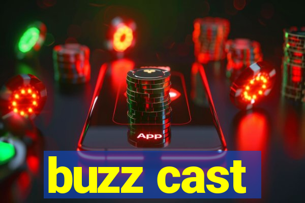 buzz cast