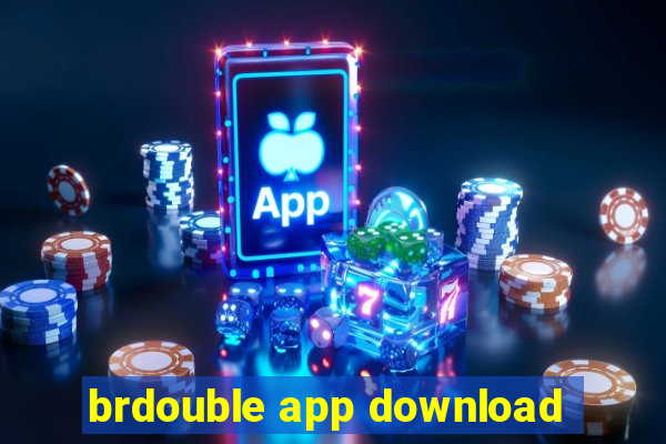 brdouble app download