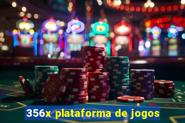 356x plataforma de jogos