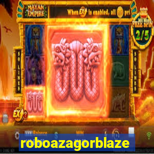 roboazagorblaze