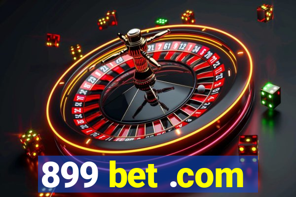 899 bet .com