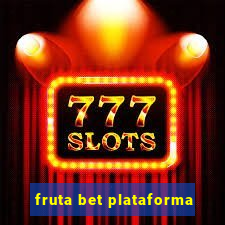 fruta bet plataforma