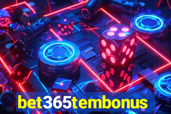 bet365tembonus