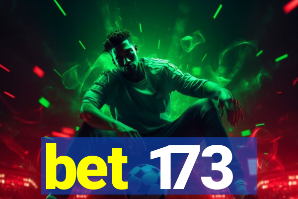 bet 173