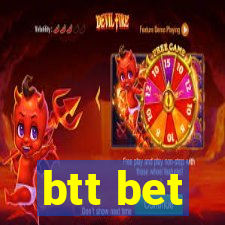 btt bet