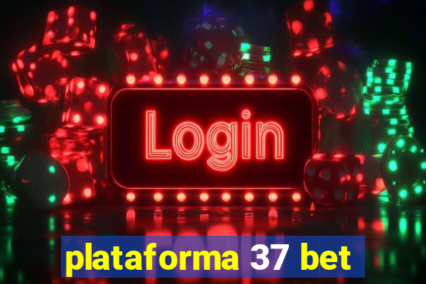 plataforma 37 bet