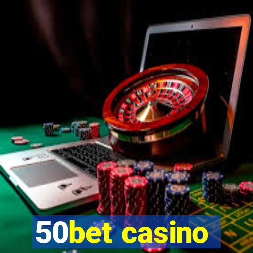 50bet casino