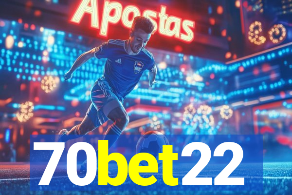 70bet22