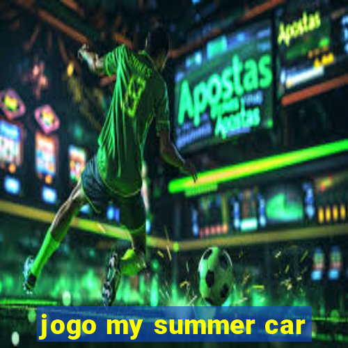 jogo my summer car