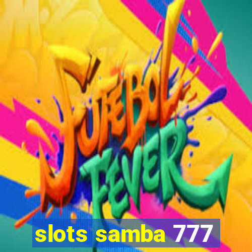 slots samba 777