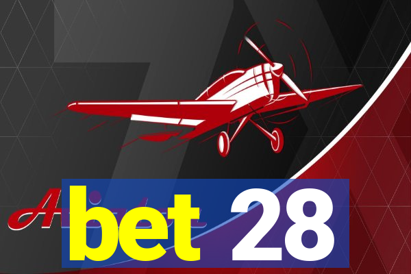 bet 28