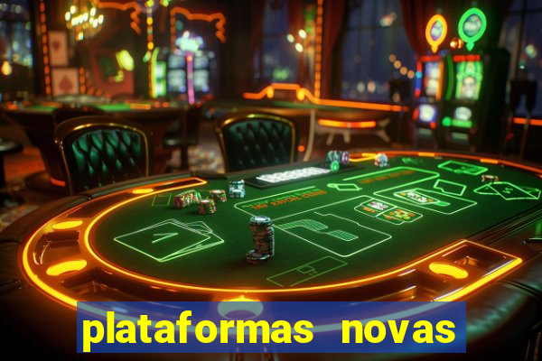 plataformas novas do jogo do tigrinho