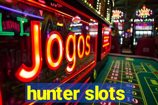 hunter slots