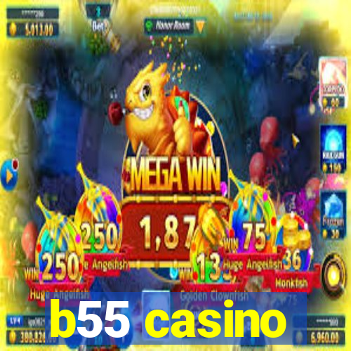 b55 casino