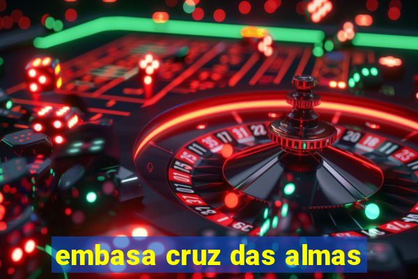 embasa cruz das almas