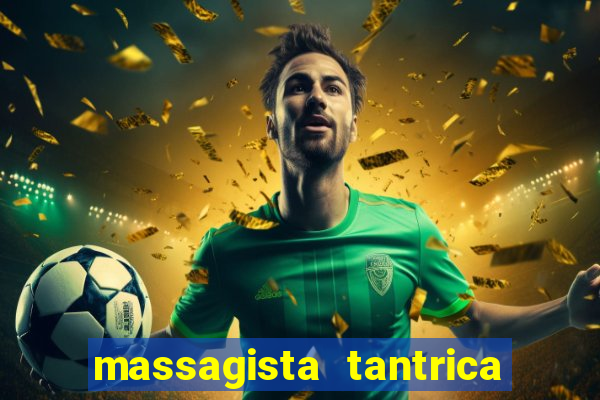 massagista tantrica porto alegre