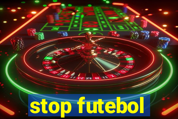 stop futebol