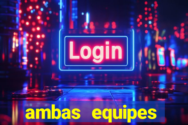 ambas equipes marcam ou mais de 2.5