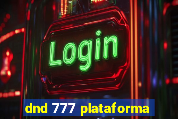 dnd 777 plataforma