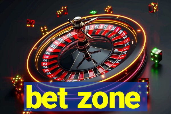 bet zone