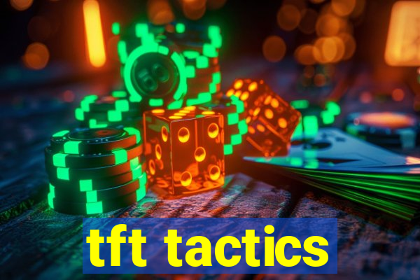 tft tactics