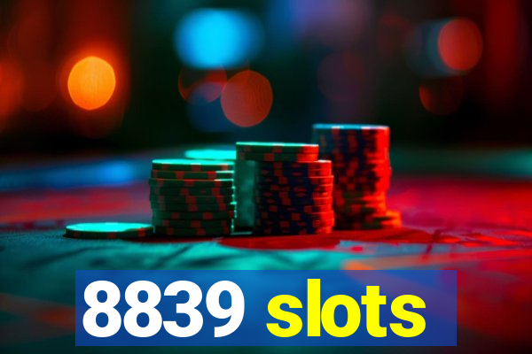 8839 slots