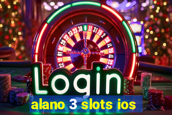 alano 3 slots ios